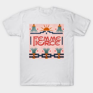 Femme & Fierce T-Shirt